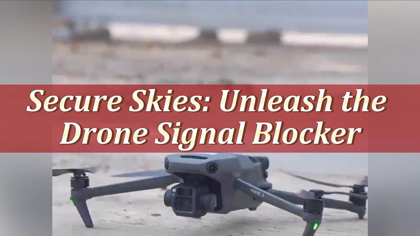 Cieli sicuri Scatena il blocco del segnale dei droni
